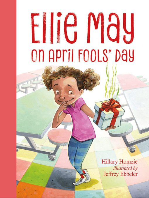 Title details for Ellie May on April Fools' Day by Hillary Homzie - Available